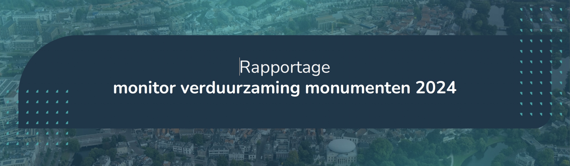 voorzijde Rapportage Monitor Verduurzaming Monumenten 2024